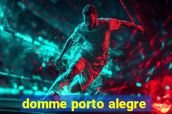 domme porto alegre